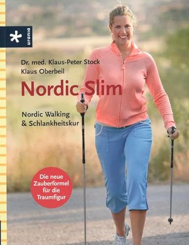 Nordic Slim: Nordic Walking & Schlankheitskur