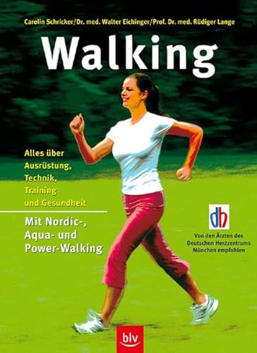 Walking: Alles über Ausrüstung, Technik, Training und Gesundheit