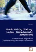 Nordic Walking, Walking, Laufen – Biomechanische Betrachtung